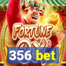 356 bet